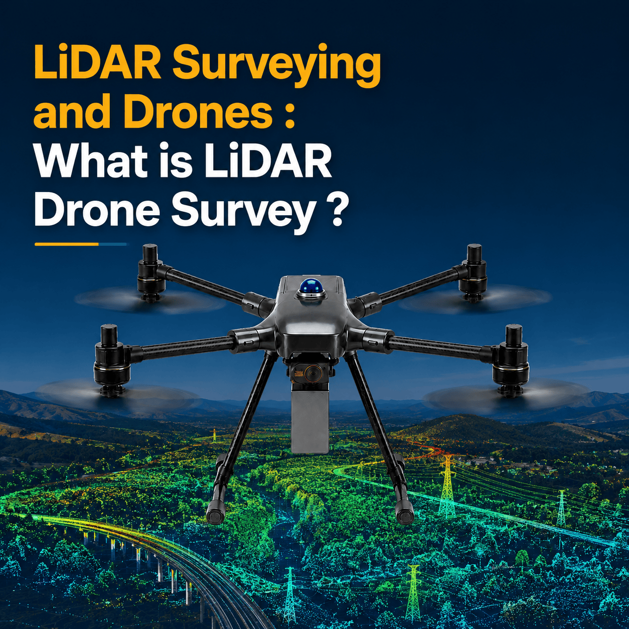 LiDAR Surveying and Drones : What is Lidar Drone Survey ?